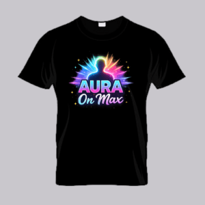 AURA on MAX™ T-shirt : Wear your Presence.
